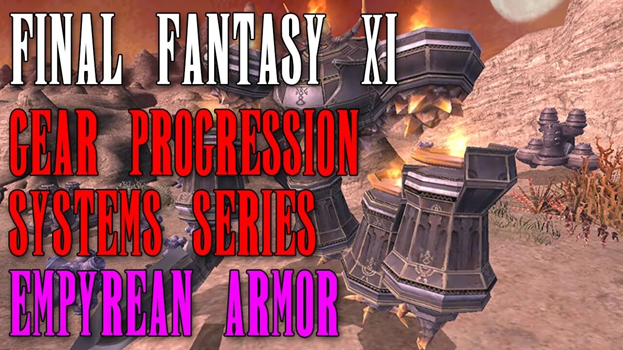 FFXI - Gear Progression System Series - Part 2: Empyrean Armor