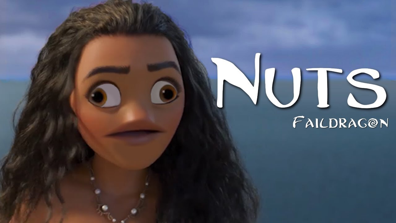 Nuts [YTP] _ A Moana parody