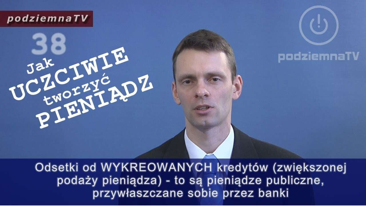 podziemna TV - Gdybym był premierem - Jak UCZCIWIE tworzyć PIENIĄDZ #38 (13.03.2014)