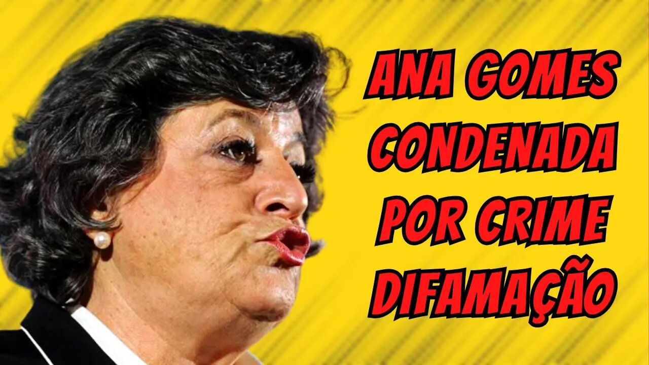 ANA GOMES CONDENADA POR CRIME DE DIFAMAÇÃO