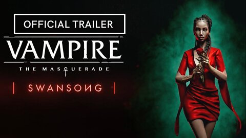 Vampire The Masquerade Swansong Official Trailer