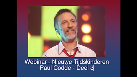 De Nieuwetijdskinderen - Webinar - Paul Codde - Deel 3 - Indigoplatform
