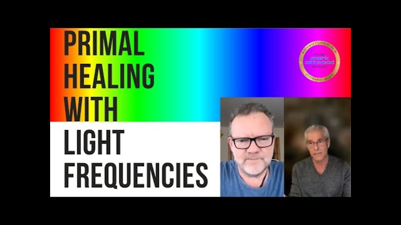 Primal Healing with Light Frequencies (You will love this info!) - 27 Apr 2022