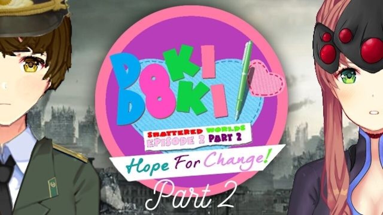 Doki Doki: Shattered Worlds Episode 2.2 - A Hope for Change part 2 - Curing Yuri, Hopefully