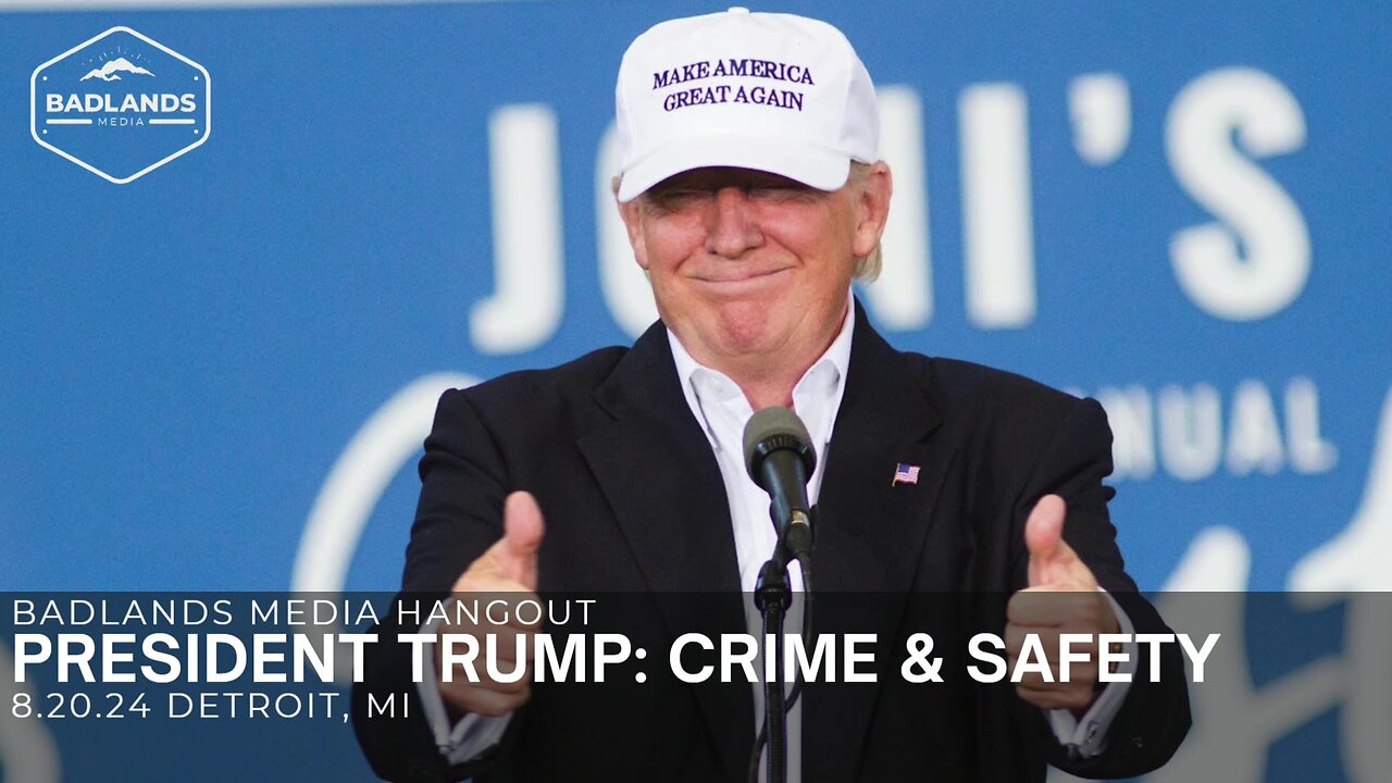 Badlands Media Special Coverage - President Trump on Crime & Safety