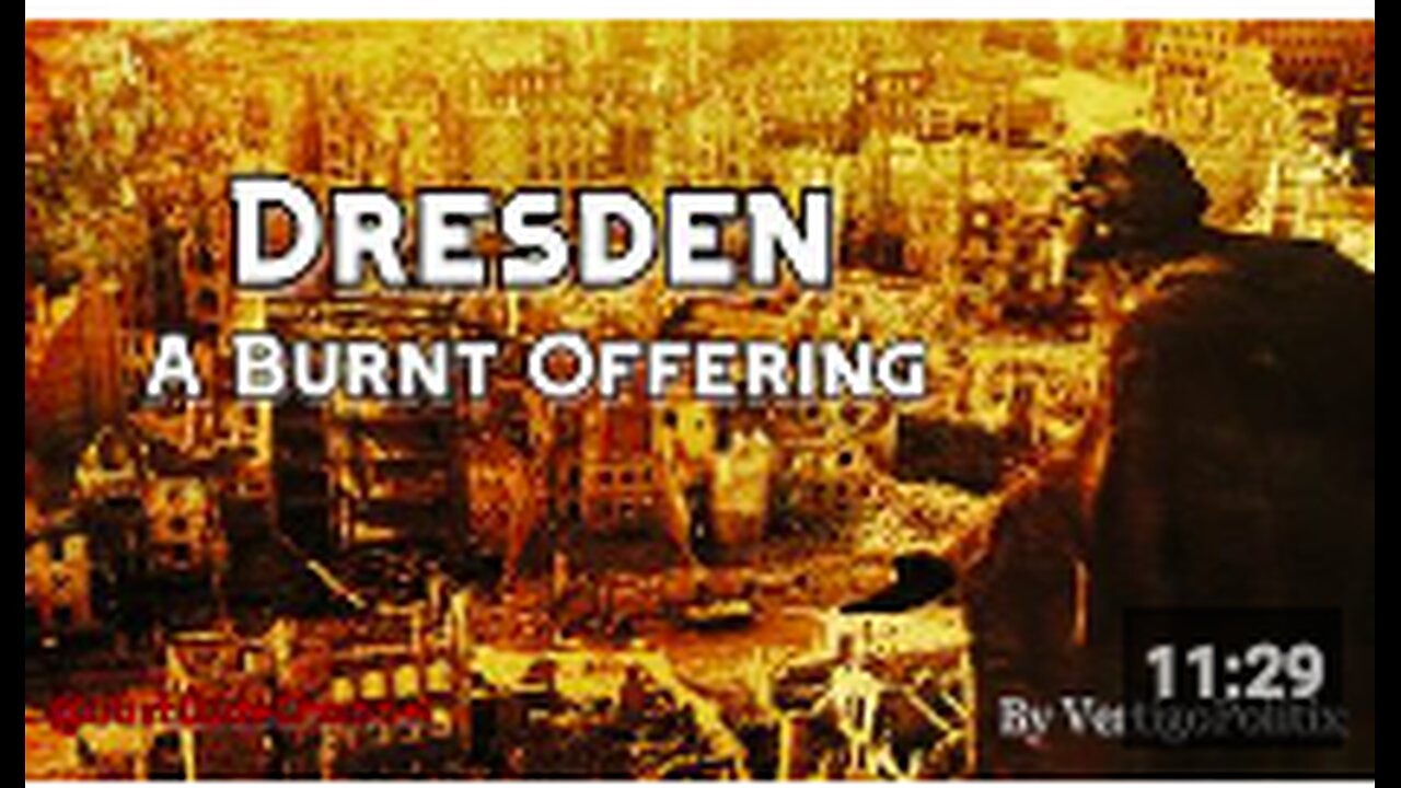 Dresden: A Burnt Offering | VertigoPolitix