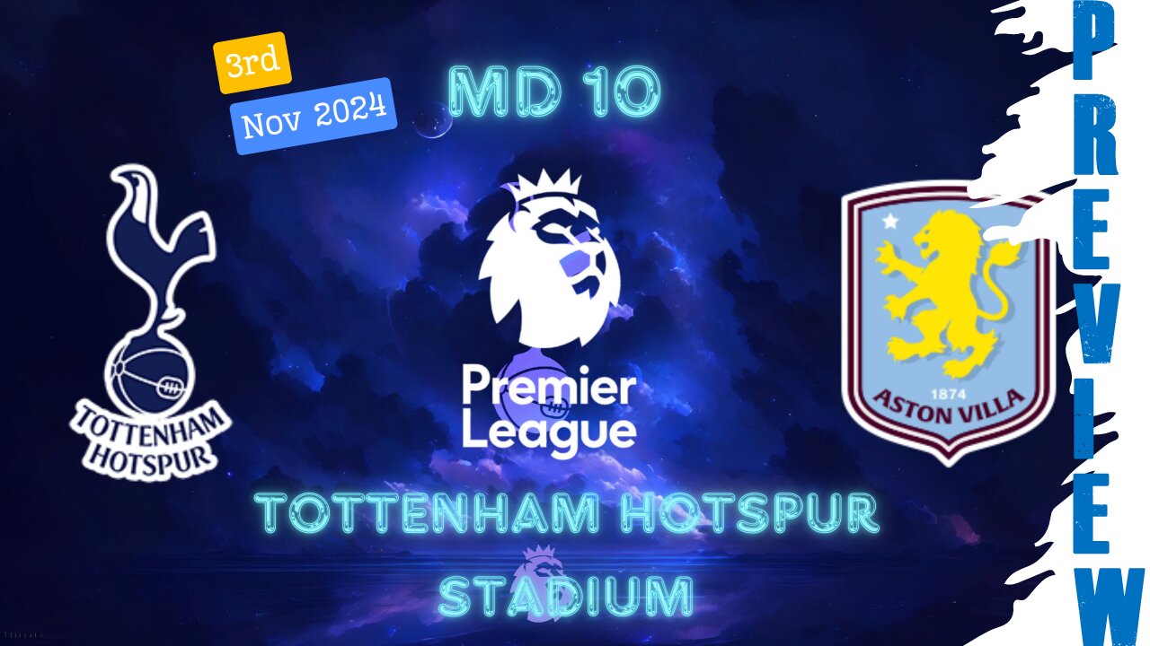 PL MD10 | TOTTENHAM HOTSPUR v ASTON VILLA | PREVIEW SHOW