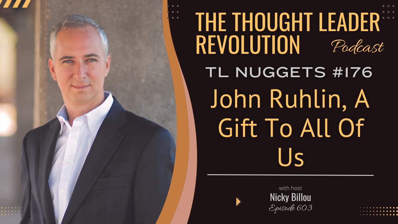 TTLR EP603: TL Nuggets #175 - Cameron Herold - John Ruhlin, A Gift To All Of Us