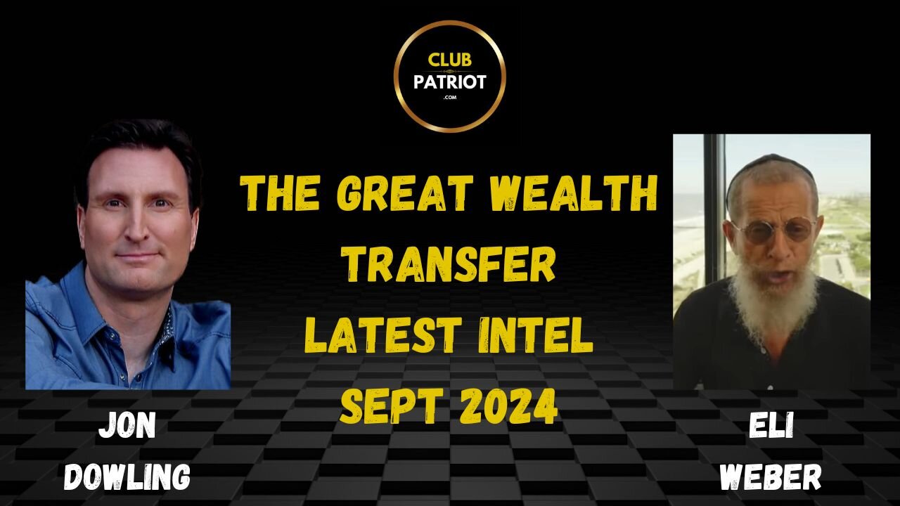 Jon Dowling & Eli Weber Discuss Latest Intel On The Great Wealth Transfer September 2024