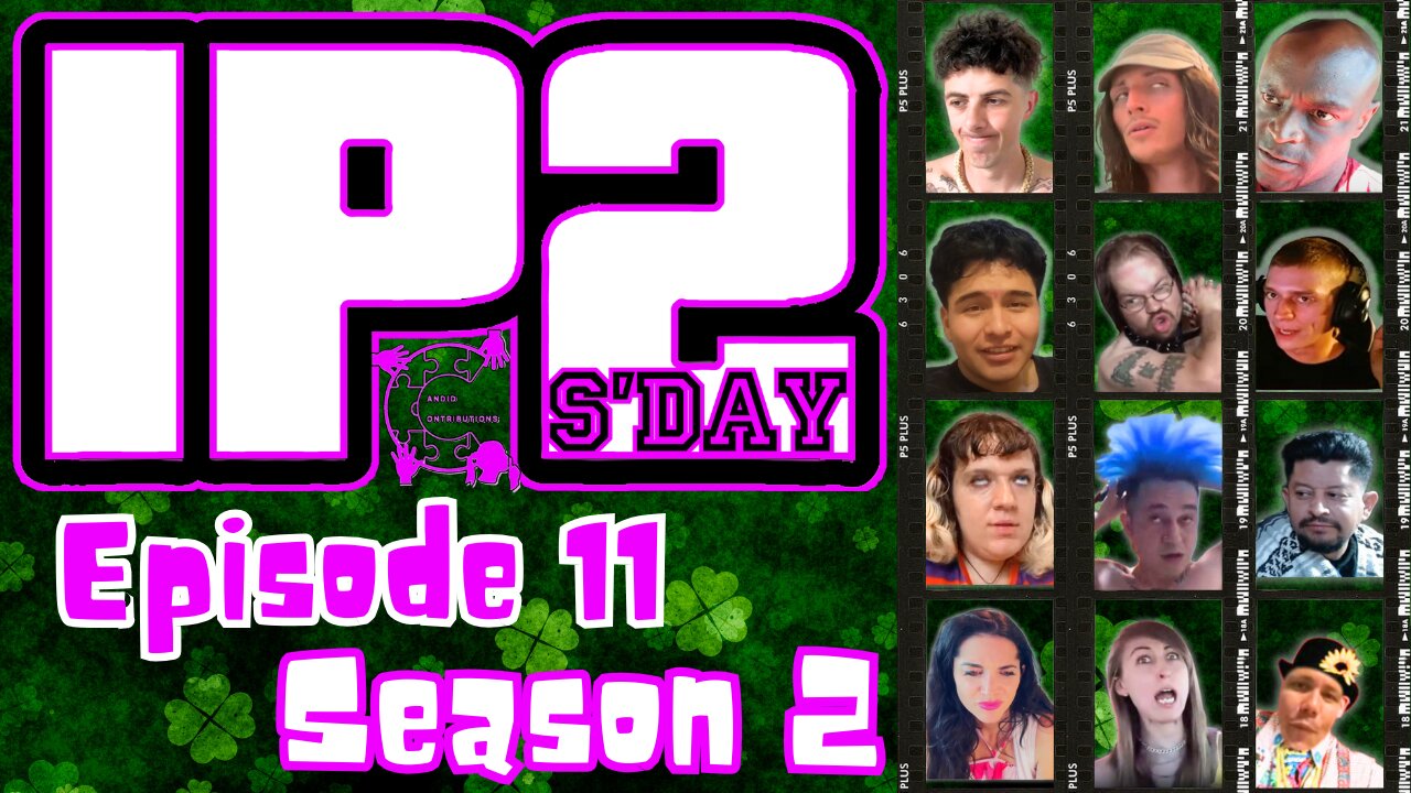 IP2sday A Weekly Review Season 2 - Episode 11