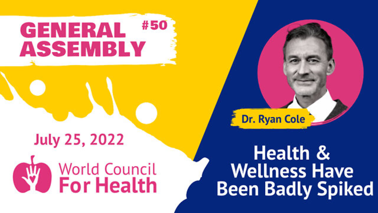 Dr. Ryan Cole: Health & Wellness Have Been Badly Spiked