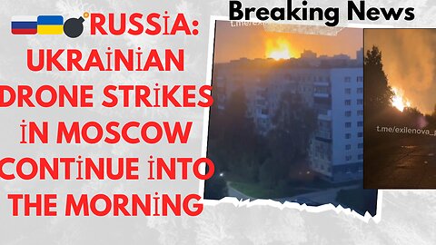 ⚠️🚨⚠️Russia: #Ukrainian drone strikes in #Moscow continue into the morning