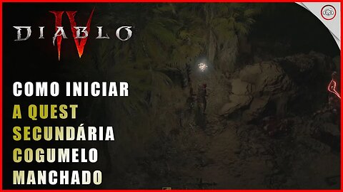 Diablo 4, Como iniciar a Quest Cogumelo Manchado | Super-Dica