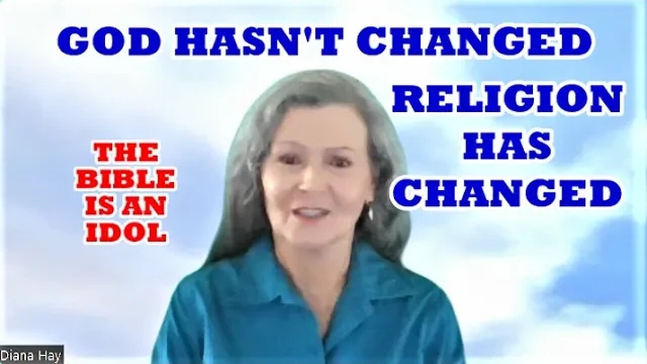 God Hasn't Changed, Religion Has Changed