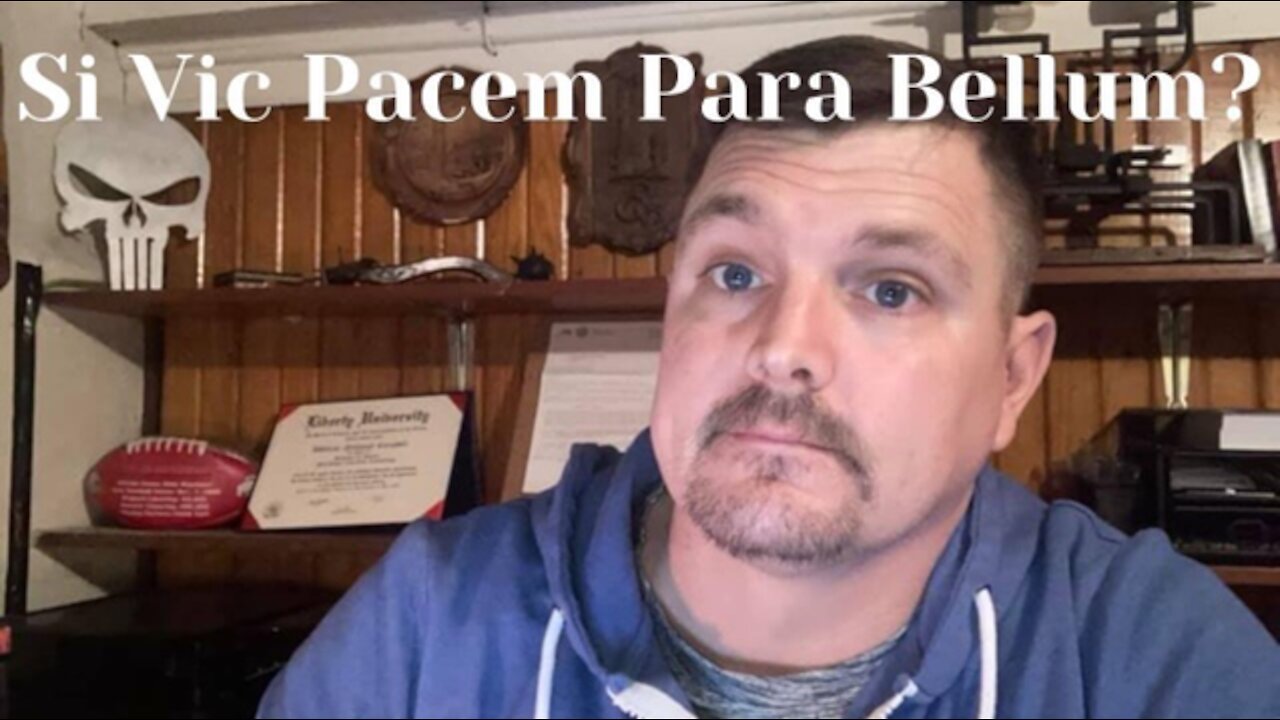 Si Vis Pacem Para Bellum?