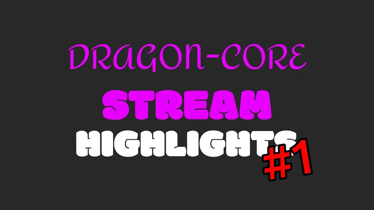 Dragon-Core LIVESTREAM Minigame Highlights #1