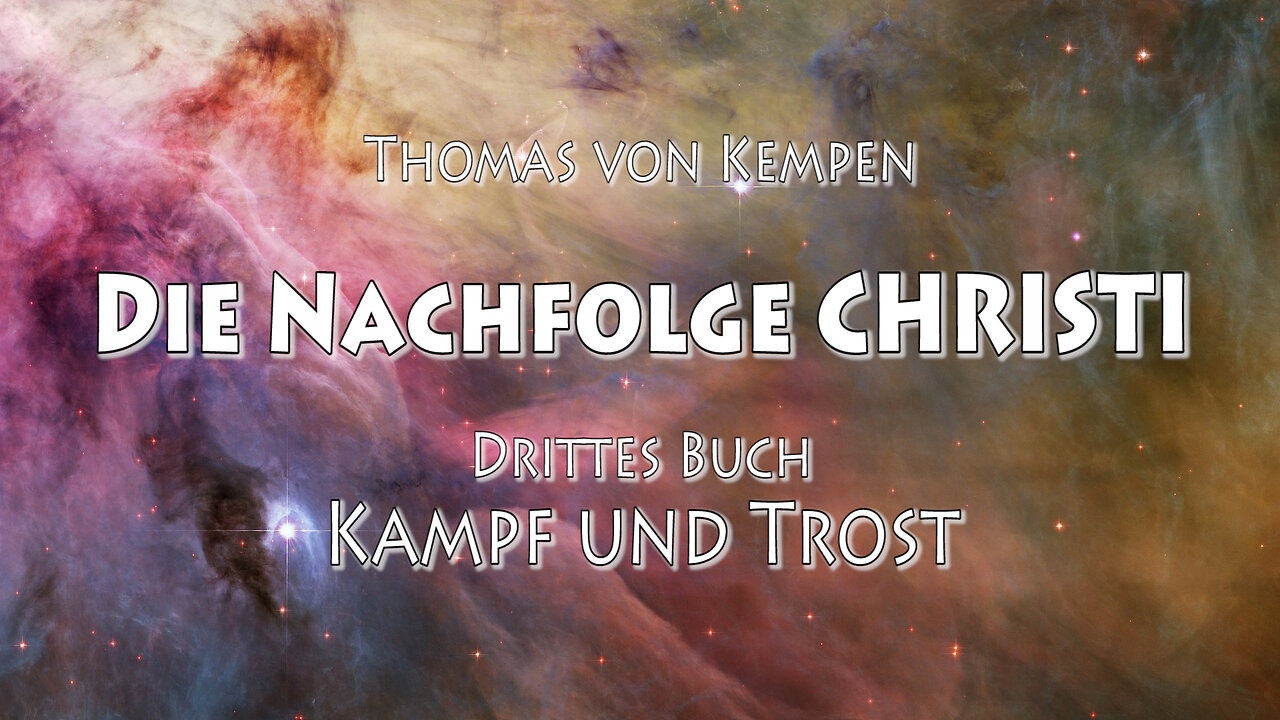 DIE NACHFOLGE CHRISTI - T.v. K. 3. BUCH - 7. Kap - DIE GNADE UNTER DER OBHUT DER DEMUT VERBERGEN