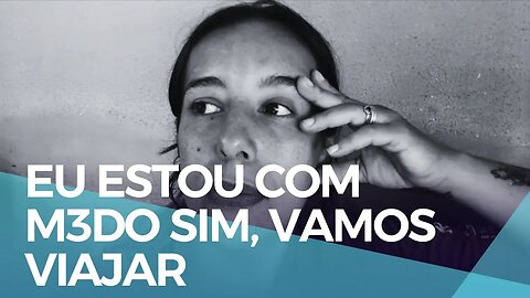 Ia grava um vlog mais não vou mentir estou em P@ni¢0- Vamos viajar pra descansar