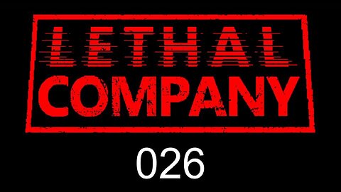 Lethal Company EP026