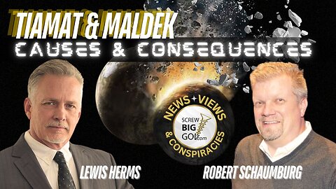 Lewis Herms - Robert Schaumburg | TIAMAT AND MALDEK: Causes and Consequences