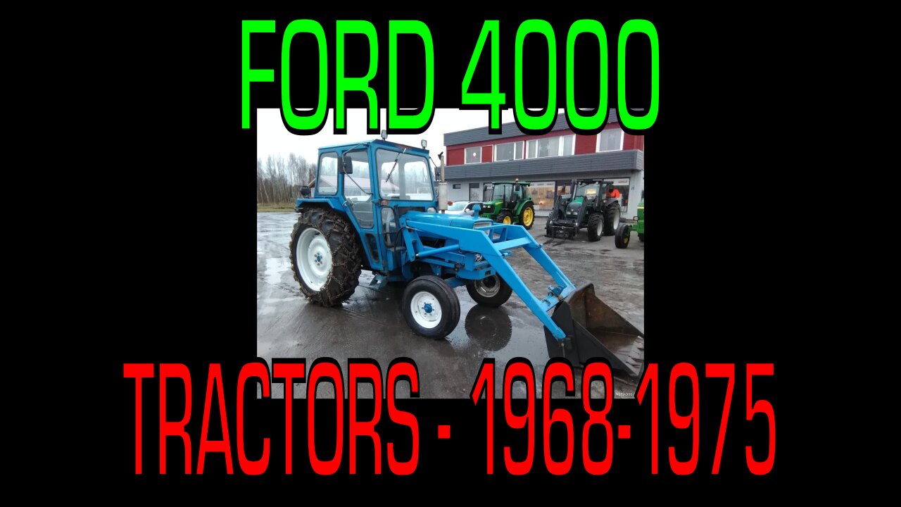 Ford 4000 Tractor (1968-1975) - Information