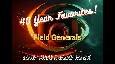 40 year favorites-- Episode #1 "Field Generals "