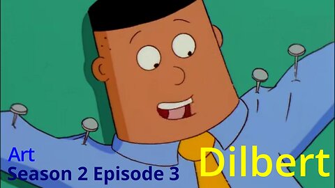 Dilbert S2-EP3 "Art"