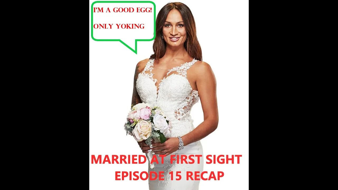 Married at First sight Ep15 Recap