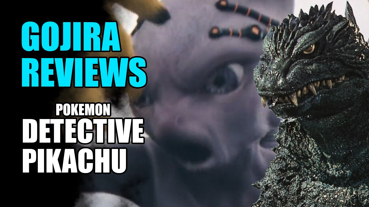 Detective Pikachu - Gojira Reviews