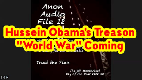 Situation Update 9/22/22 ~ Pres Trump & Hussein Obama's Treason | "World War" Coming!..