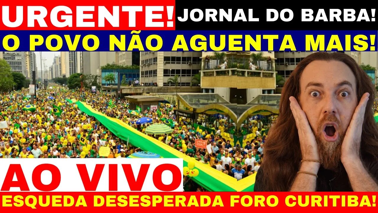 AO VIVO JORNAL DO BARBA RUIVA SEGUNDA EDIÇÃO: O BRASIL VAI PARAR POVO JA ACORDOU! VAI TER VIRADA!