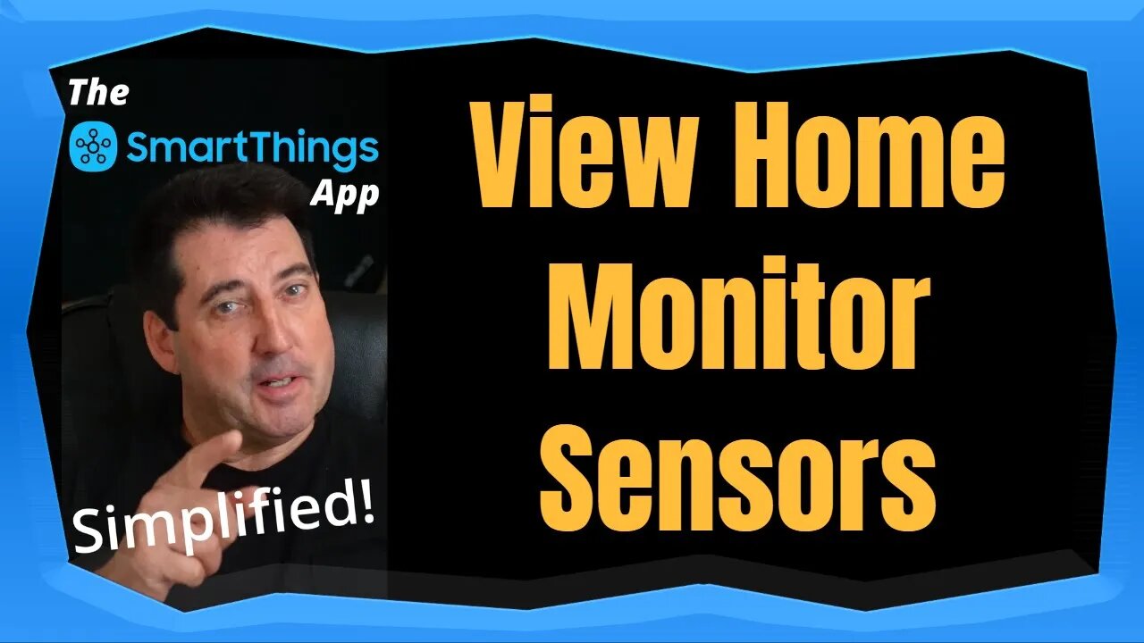 View Home Monitor Sensors - The SmartThings App Simplified