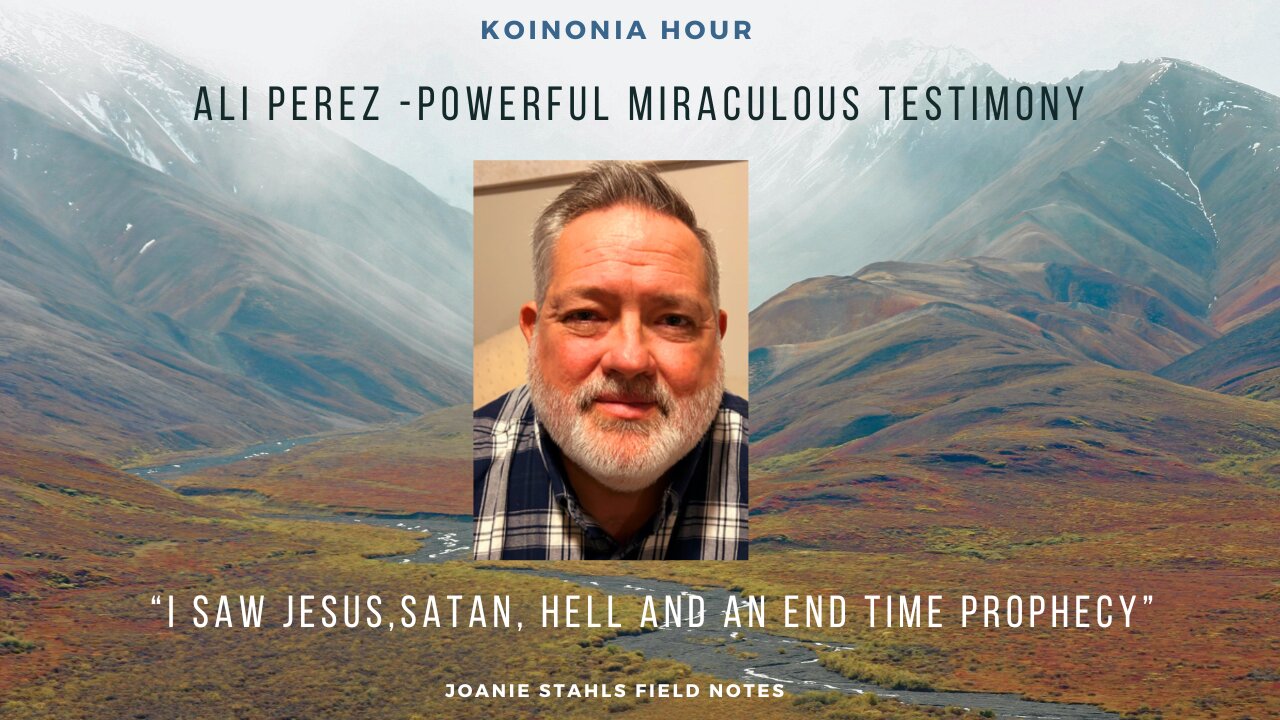 Koinonia Hour - Ali Perez - Powerful MiraculousTestimony - I Saw Jesus, Satan, Hell and a Prophecy