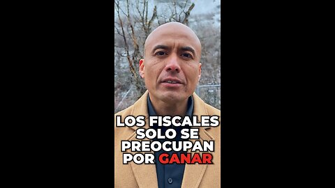 Los Fiscales Solo Se Preocupan Por Ganar