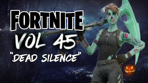 Fortnite Montage Vol. 45 "Dead Silence"