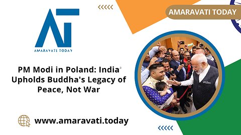 PM Modi in Poland India Upholds Buddha's Legacy of Peace, Not War | Amaravati Today