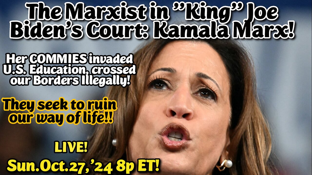 ON DEMAND! Oct.27,'24: Kamala Marx's Communists in US Education. Her pals at the Commie AFT union and NEA want to castrate your children and bash them into gender change. Those jackasses are vicious criminals against minors.