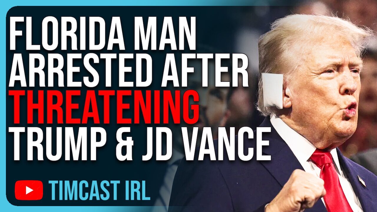 Tim Cast: Florida Man ARRESTED After THREATENING Donald Trump & JD Vance