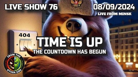 LIVE SHOW 76 - TIME IS UP : THE COUNTDOWN HAS BEGUN