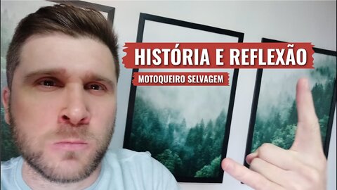 História e reflexão - Motoqueiro selvagem aos 4 anos