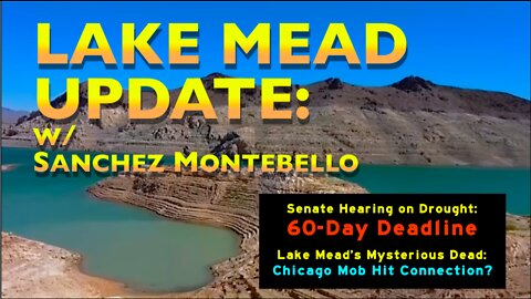 FAULT LINES - LAKE MEAD UPDATE w/SANCHEZ MONTEBELLO (JULY-07-22)