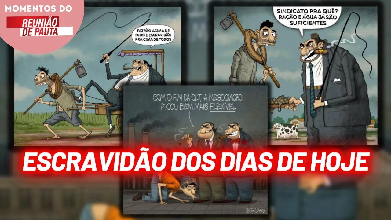 Charges do Jota : Escravidão dos dias de hoje | Momentos do Reunião de Pauta