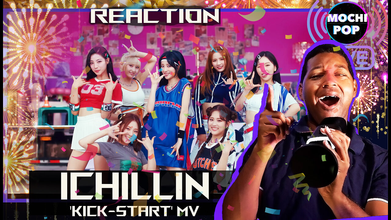 ICHILLIN '아이칠린 KICK START MV | Reaction