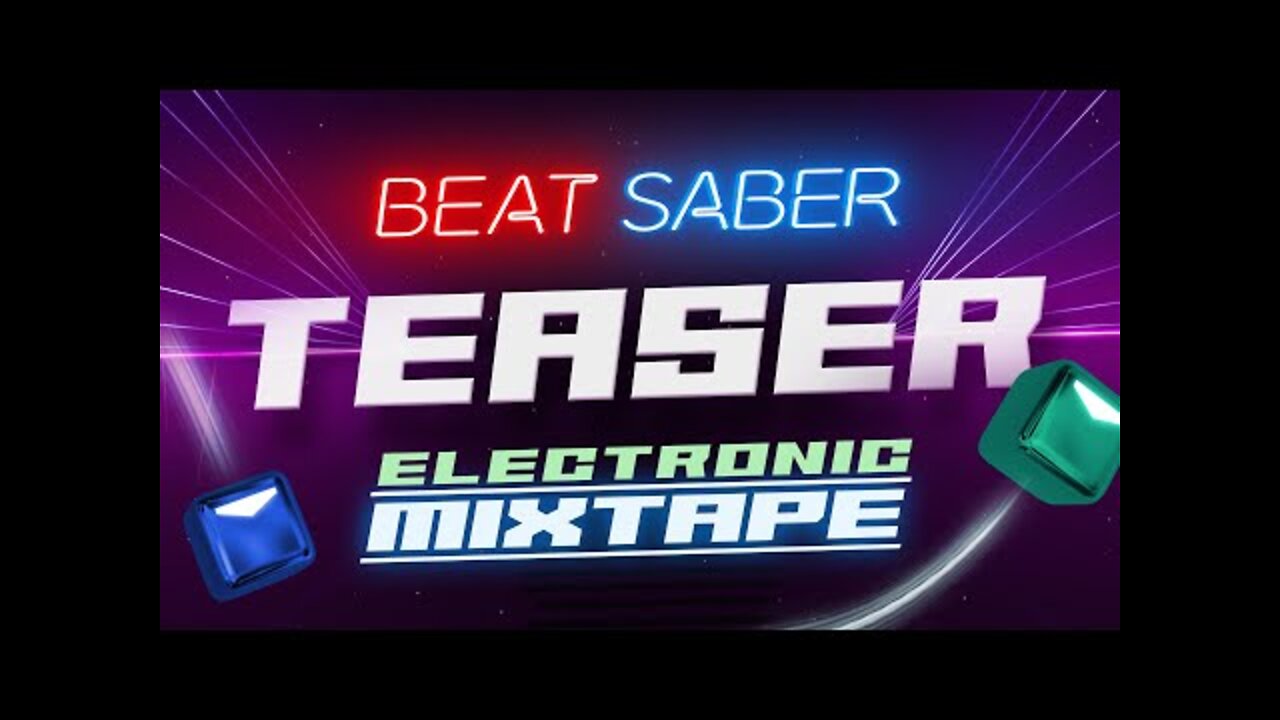 Beat Saber: Electronic Mixtape - Teaser