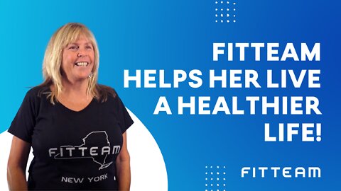 FITTEAM Helps Her Live a Healthier Life | FITTEAM LIFESTYLE KATHLEEN DEROY