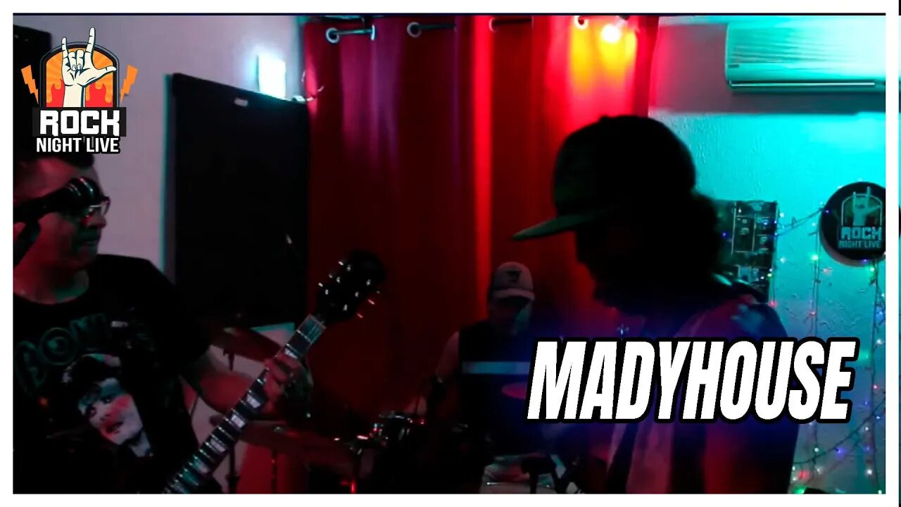 MADYHOUSE - ROCK NIGHT LIVE