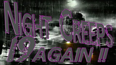 Night Creeps: 19 AGAIN!!