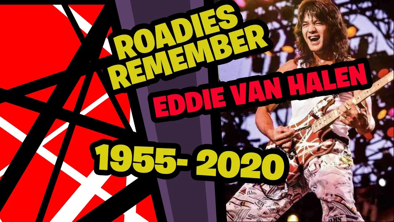 Roadies Remember Eddie Van Halen RIP EVH 1955-2020