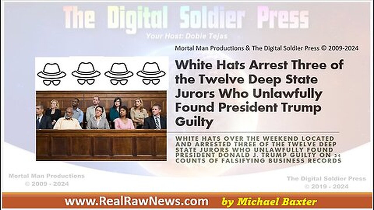 White Hats Arrest 3 of 12 Deep State Jurors!