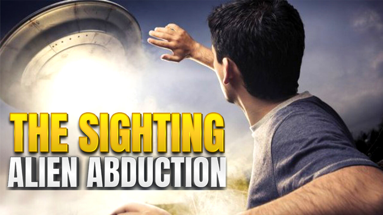 The Sighting - Alien Abduction